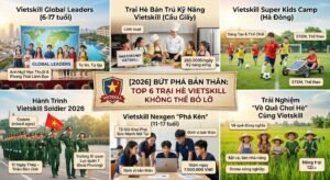 BỨT PHÁ BẢN THÂN: TOP 6 TRẠI HÈ KỸ NĂNG CÙNG VIETSKILL